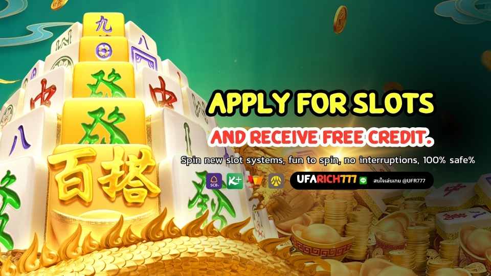 Apply for slots and receive free credit. Spin new slot systems, fun to spin, no interruptions, 100% safe%