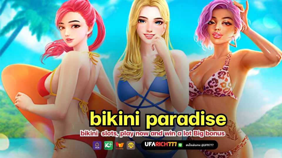 bikini paradise bikini slots, play now and win a lot Big bonus